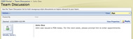Image shows a screen shot of the Team Discussion feature.  Discussion start date, name of individual who started the post, title of the post, and content of the post are observable. 